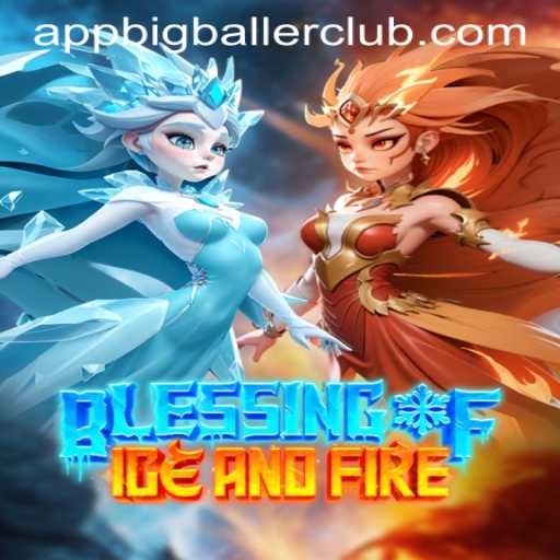 Blessing of Ice and Fire: A Captivating Journey into Fantasy Gaming