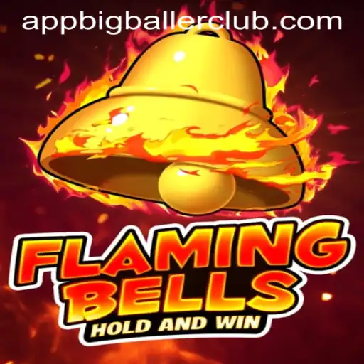 Discover Flaming Bells at Big Baller Club Casino