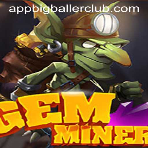 Discover the Thrilling World of GemMiner at Big Baller Club Casino