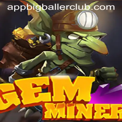 Discover the Thrilling World of GemMiner at Big Baller Club Casino