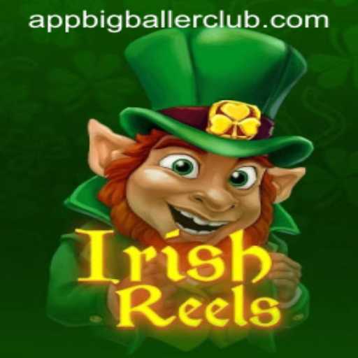 Exploring the Allure of IrishReels at Big Baller Club Casino