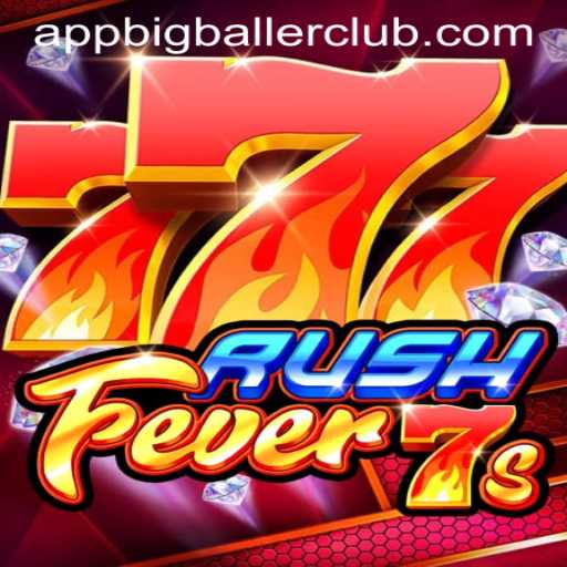Exploring the Thrills of RushFever7s at Big Baller Club Casino